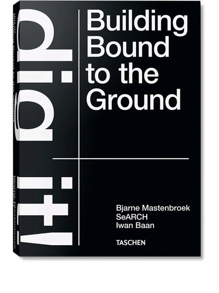 Taschen Bjarne Mastenbroek. Dig It! Building Bound To The Ground Book - Multicolour 
